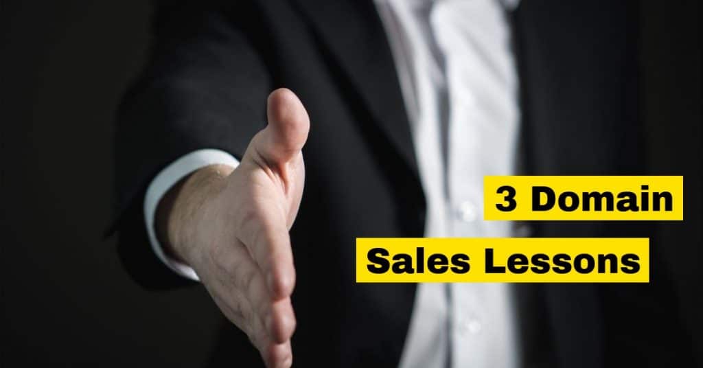 Picture of man in business suit with outstretched hand and the words "3 domain sales lessons"
