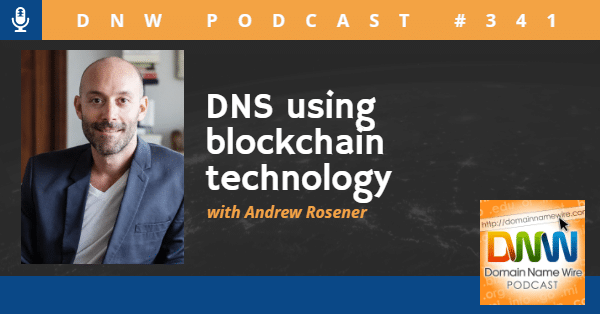 Headshot photo of Andrew Rosener with the words 'DNS using blockchain technology"