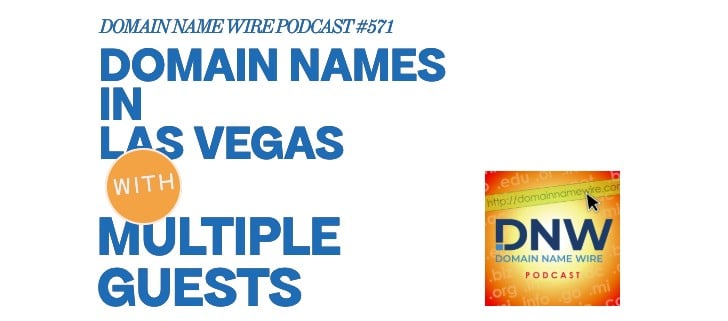 Domain Names in Las Vegas – DNW Podcast #571