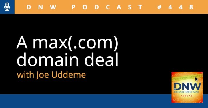 Graphic that says "A max(.com) domain deal" with Joe Uddeme