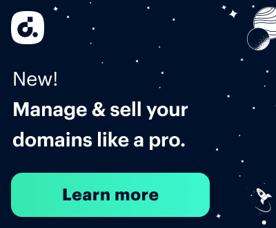 New! Manage and sell your domains like a pro. Learn more
