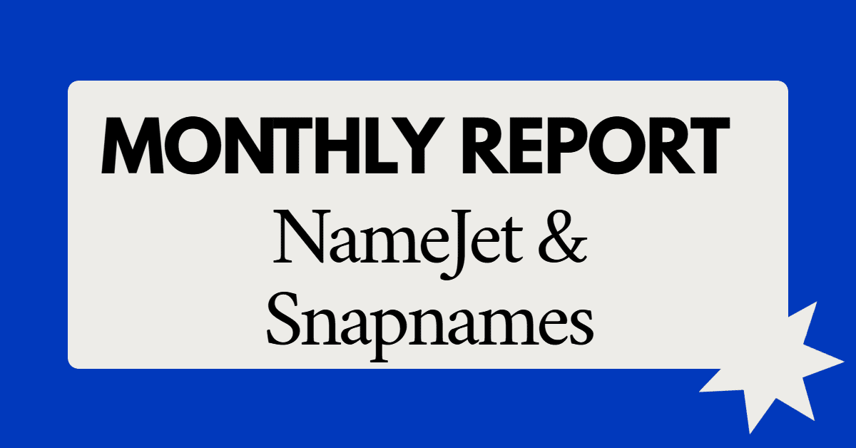The words "Monthly Report Namejet & SnapNames)" on a blue background