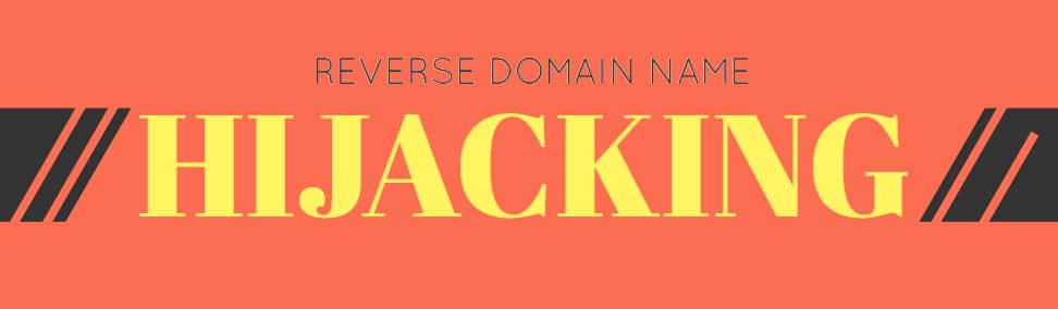 Image with an orange background and black slanted graphics and the words "reverse domain name hijacking"