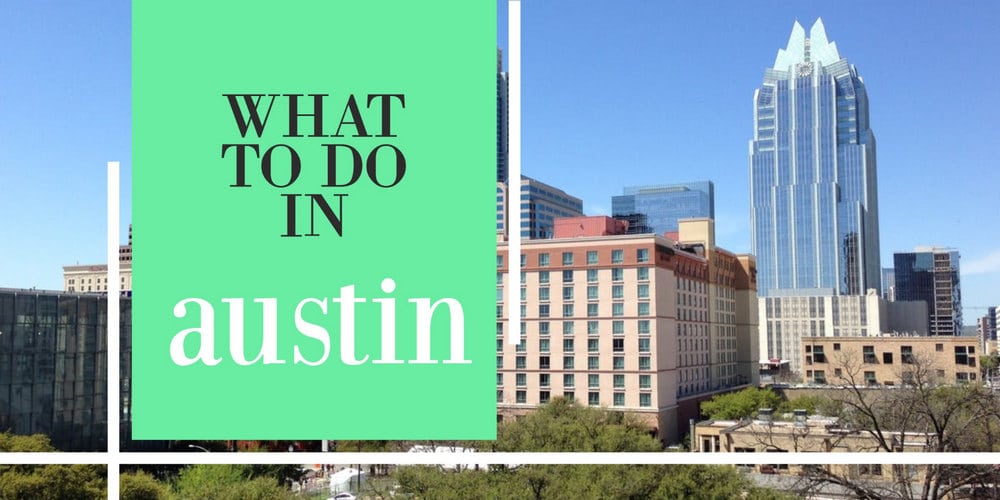 Picture of Austin Texas skyline with Frost Bank Tower and the words "What do to in Austin"