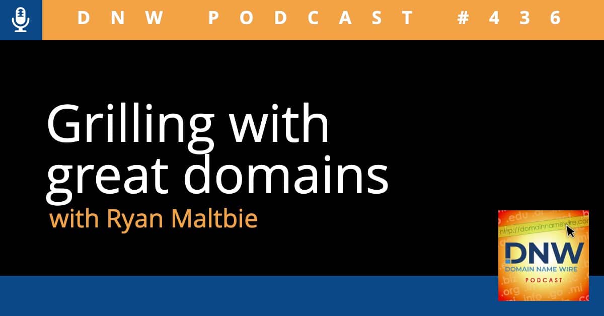 Graphic that says "grilling with great domains with ryan maltbie"