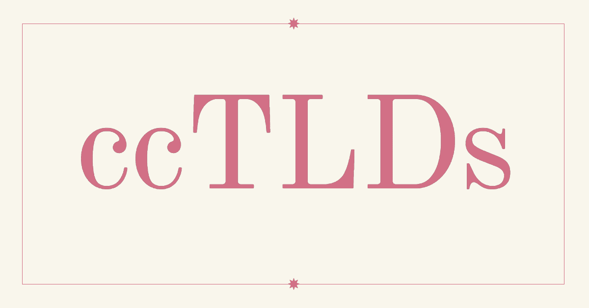 the word ccTLDs in pink color on beige background