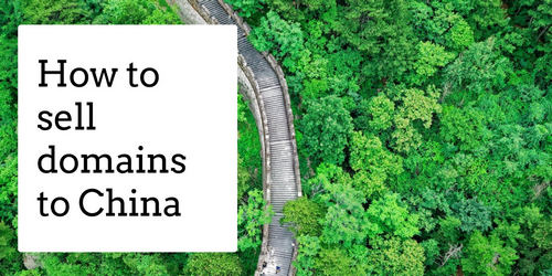 Picture of great wall of china with words "how to sell domains to China"