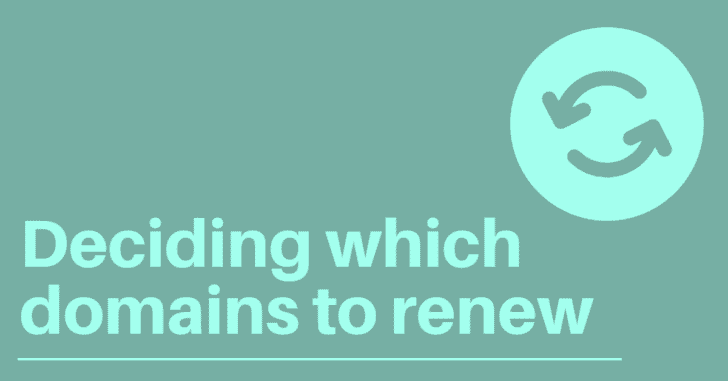 The words "deciding which domains to renew" and two circular arrows on a mint green background