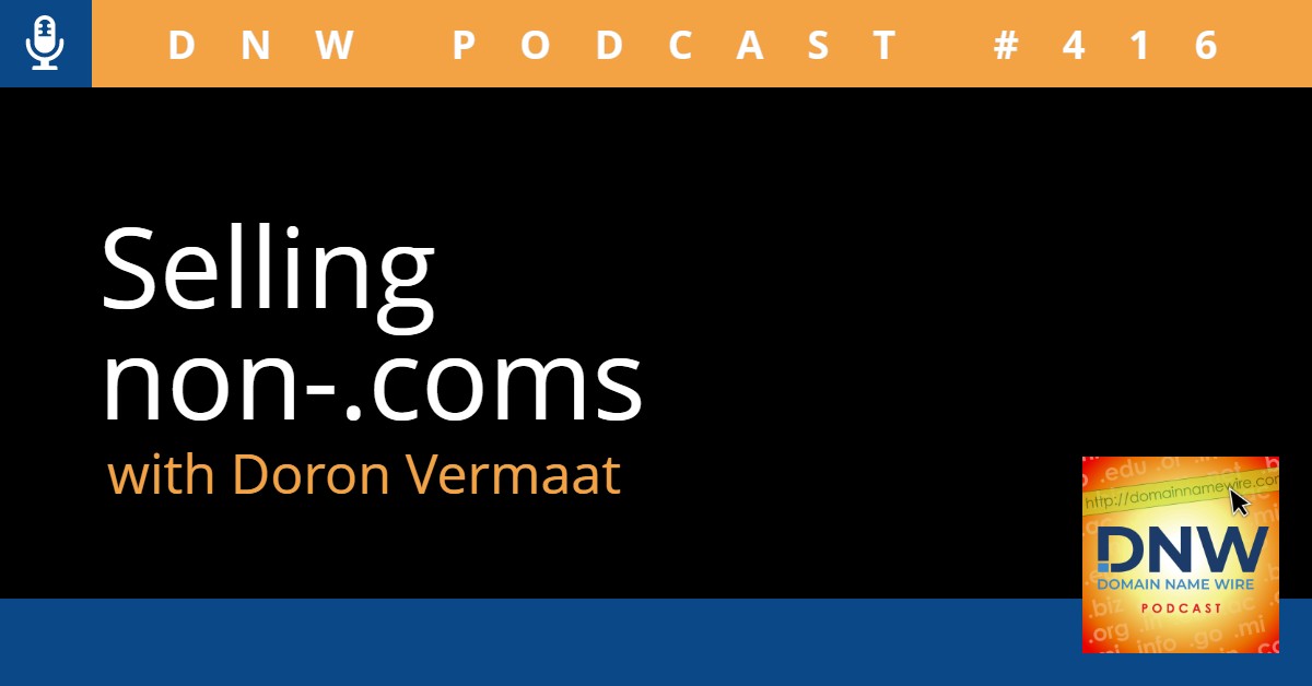 Image with the words "selling non-.coms with Doron Vermaat" and "DNW Podcast #417"