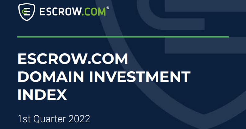 Image with Escrow.com logo and the words "escrow.com domain investment indiext 1st quarter 2022"