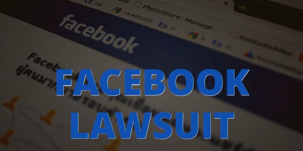 Image of Facebook with the words "Facebook Lawsuit" superimposed