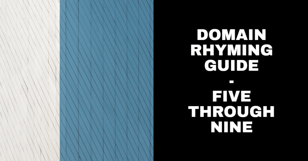 White, blue and black background with the words "Domain Rhyming Guide - Five through Nine"