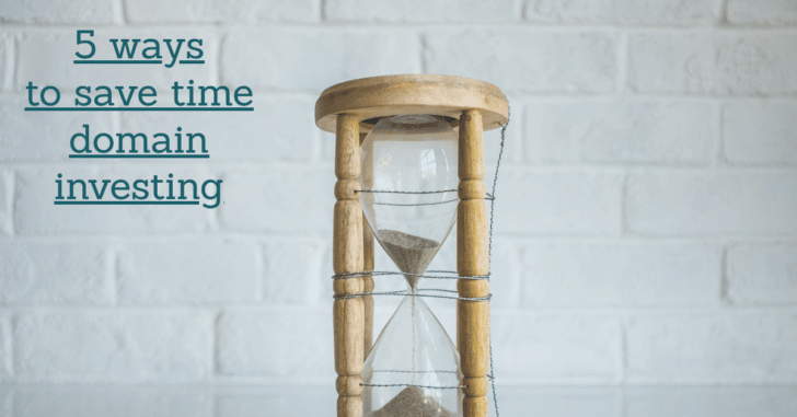 5 ways to save time domain investing