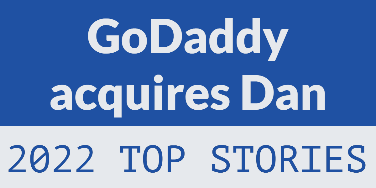 'godaddy acquires dan' and '2022 top stories' in print on a blue background