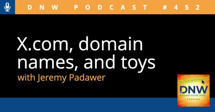 Test: x.com, domain names, and toys with Jeremy Padawer