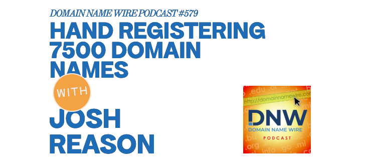 Hand registering 7,500 domains – DNW Podcast #579 Hand registering 7,500 domains – DNW Podcast #579