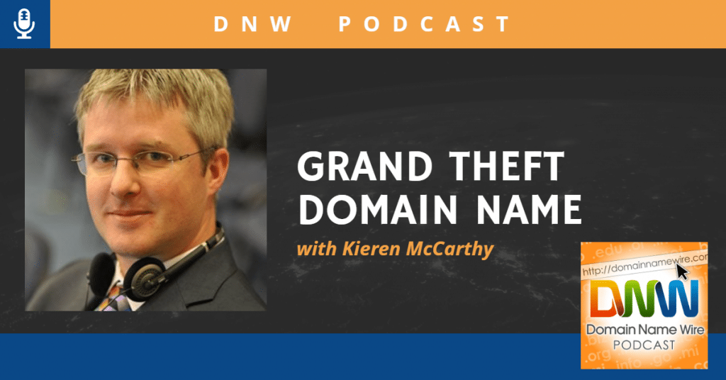 Image of journalist Kieren McCarthy with the words "DNW Podcast Grand Theft Domain Name with Kieren McCarthy"