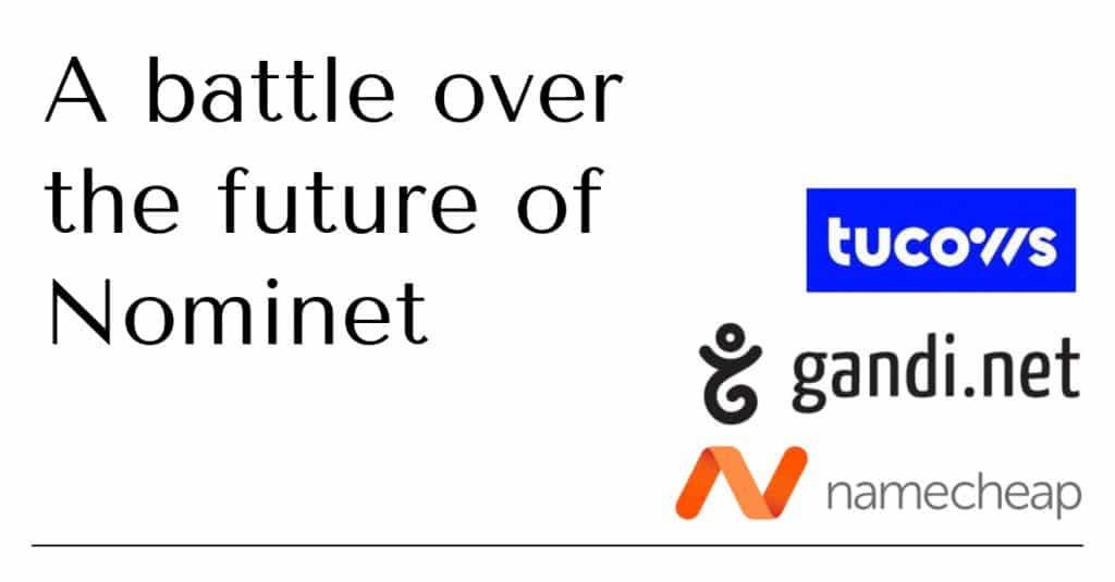 Graphic with black text "A battle over the future of Nominet" with logos for Tucows, Gandi and Namecheap