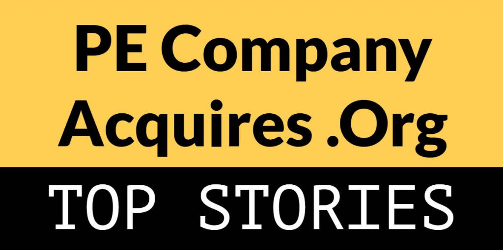 Graphic rectangle with yellow and black background and the words "PE Company Acquires .org" and "Top Stories"