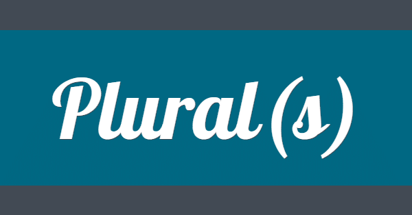 Stylized graphic that shows "Plural(s)" in text