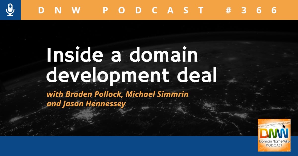 Image that has the words "inside a domain development deal with Braden Pollock, Michael Simmrin and Jason Hennessey"