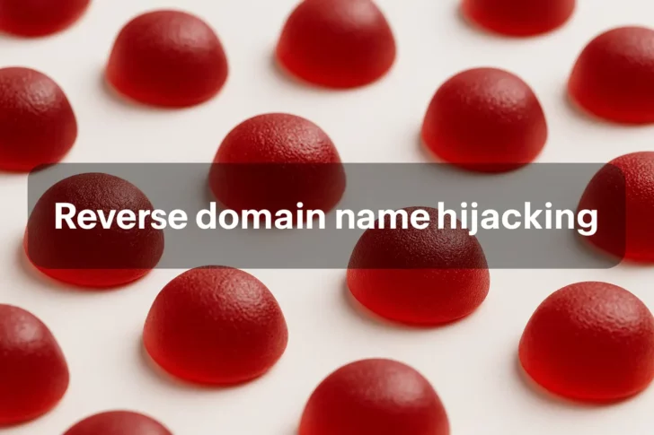 Gummies with words "reverse domain name hijacking"