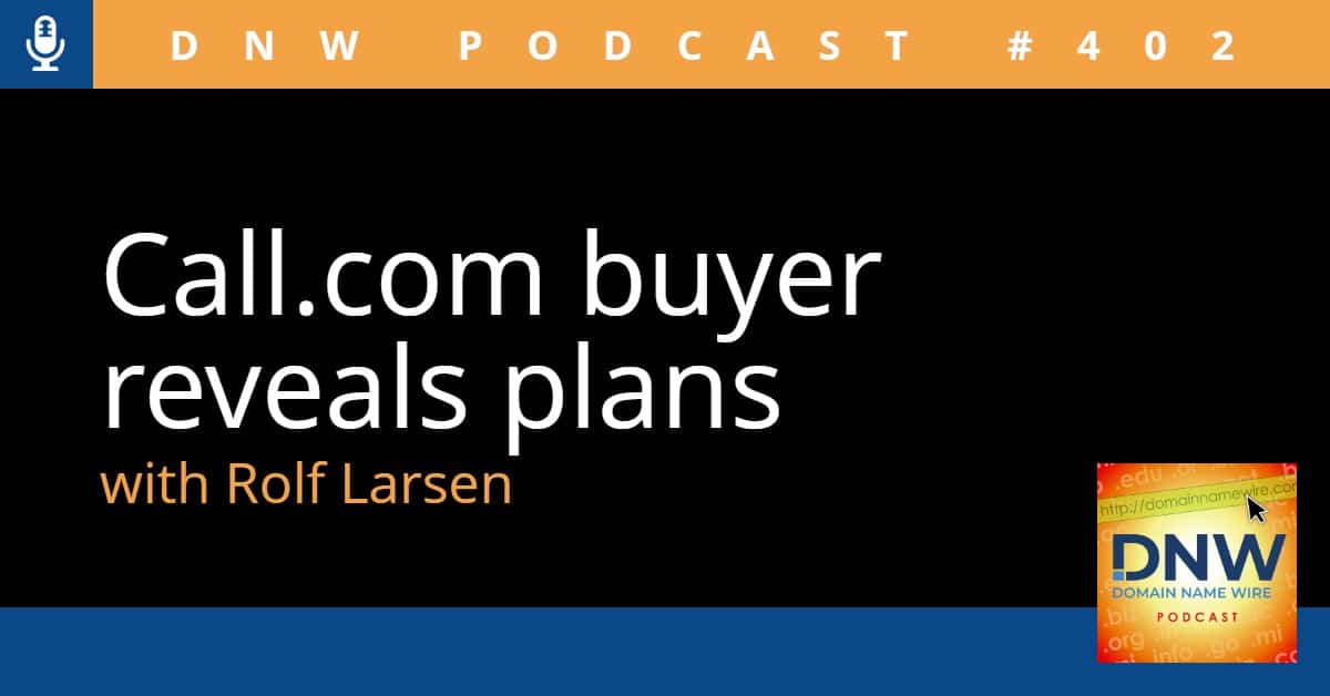 The words "call.com buyer reveals plans with rolf larsen" on a black background