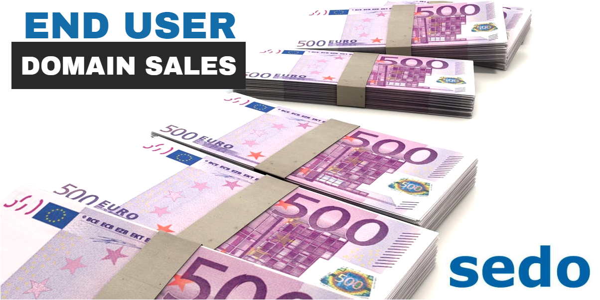 Picture of bundles of 500 euro notes with the words "End User Domain Sales" and the logo for Sedo