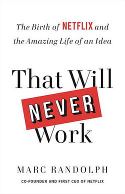Book cover for "That Will Never Work" by Mark Randolph